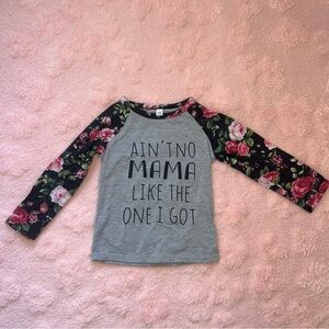 Gray Girls Size 110 4/5 Ain’t No Mama Like The One I Got Long Play Sleeve Shirt